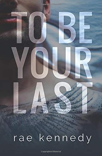 To Be Your Last