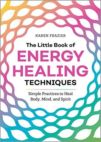 The Little Book of Energy Healing Techniques