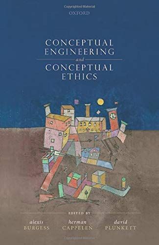 Conceptual Ethics and Conceptual Engineering