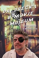 Dr. Dreck's B Movie Museum