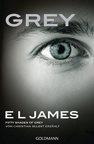 Grey - Fifty Shades of Grey von Christian selbst erzählt