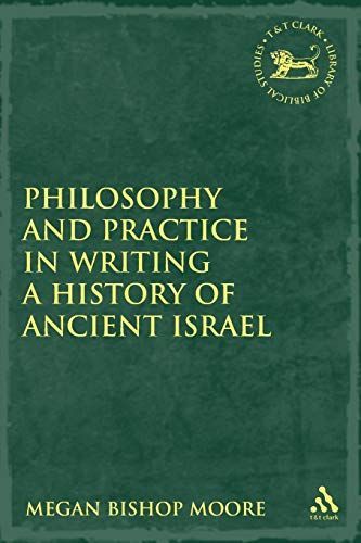 Philosophy and Practice in Writing a History of Ancient Israel