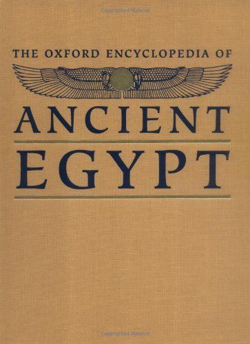 The Oxford Encyclopedia of Ancient Egypt: P-Z