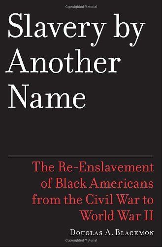 Slavery by Another Name