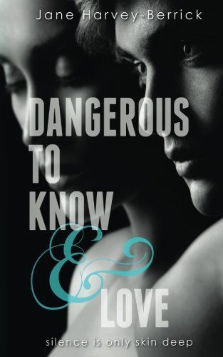 Dangerous to Know & Love