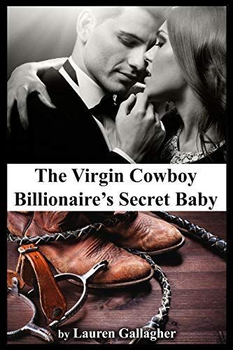 The Virgin Cowboy Billionaire's Secret Baby