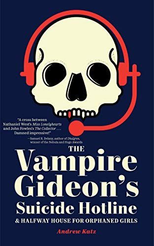 The Vampire Gideon's Suicide Hotline and Halfway House for Orphaned Girls