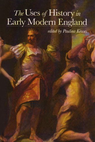 The Uses of History in Early Modern England