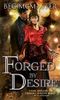 Forged by Desire