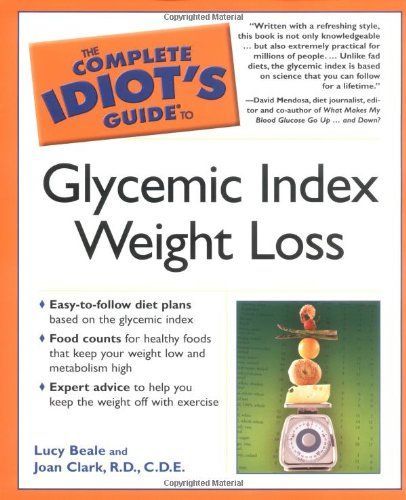 The Complete Idiot's Guide to Glycemic Index Weight Loss