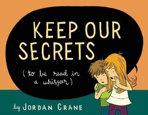 Keep Our Secrets (to be Read in a Whisper)