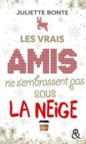Les vrais amis ne s'embrassent pas sous la neige
