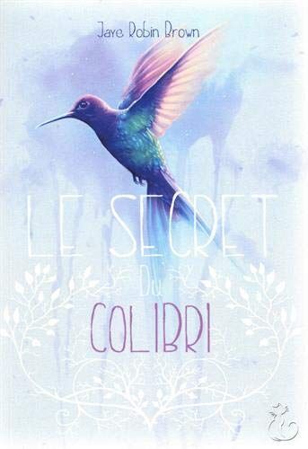 Le secret du colibri