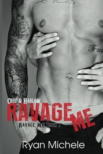 Ravage Me (Ravage MC#1)