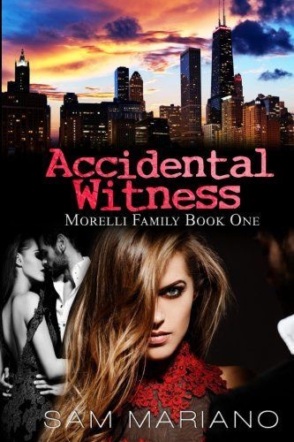 Accidental Witness (Morelli Family, #1)