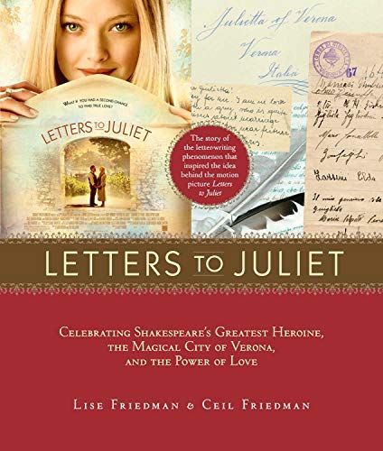 Letters to Juliet: Celebrating Shakespeare's Greatest Heroine, The...