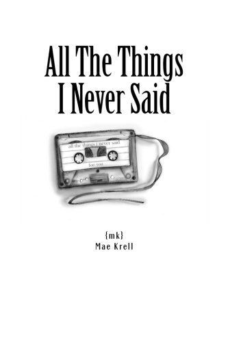 All the Things I Never Said