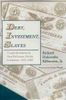 Debt, Investment, Slaves