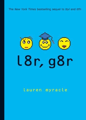l8r, g8r