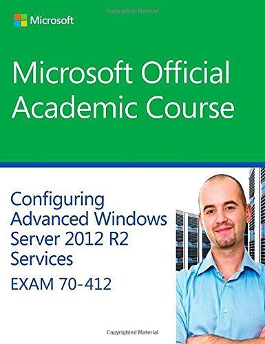 70-412 Configuring Advanced Windows Server 2012 Services R2