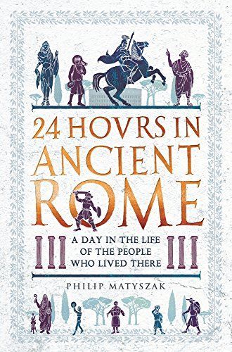 24 Hours in Ancient Rome