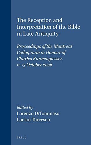 The Reception and Interpretation of the Bible in Late Antiquity