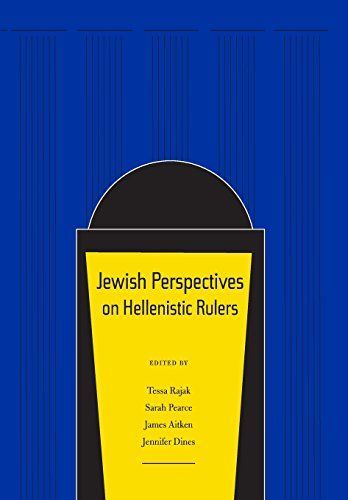 Jewish Perspectives on Hellenistic Rulers