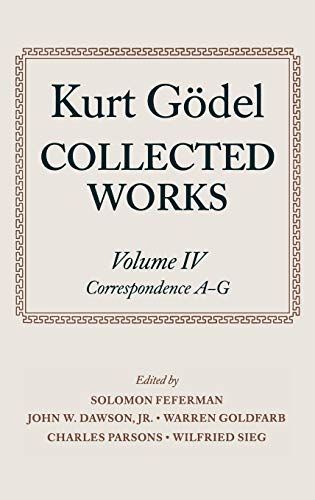 Kurt Gödel: Collected Works: Volume IV