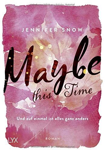 Maybe this Time - Und auf einmal ist alles ganz anders