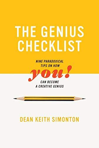 The Genius Checklist - Nine Paradoxical Tips on How You Can Become a Creative Genius