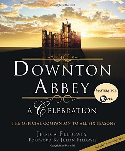 Downton Abbey - A Celebration