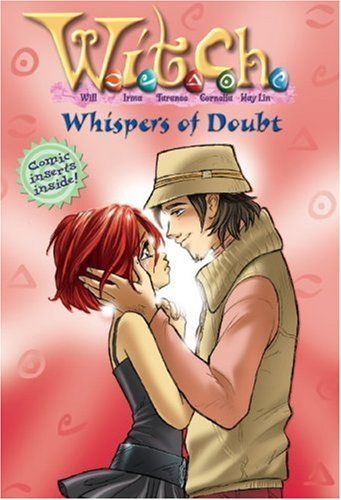 W.I.T.C.H.: Whispers of Doubt - Book #20