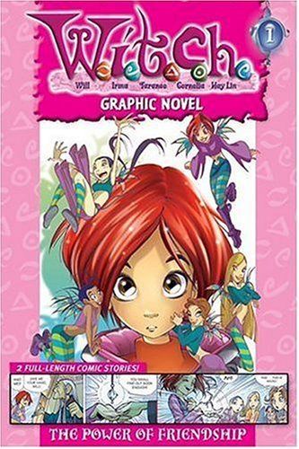 W.I.T.C.H. Graphic Novel: The Power of Friendship - Book #1