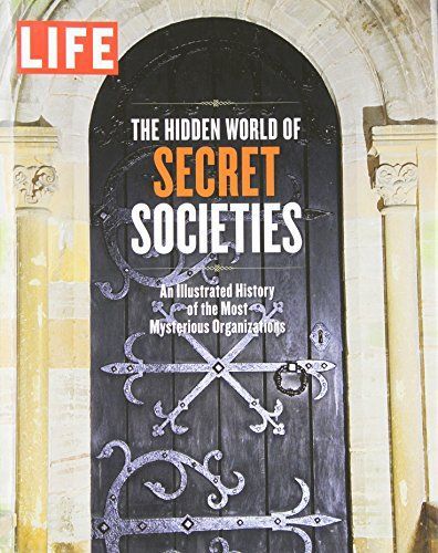 LIFE The Hidden World of Secret Societies