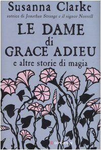 Le dame di Grace Adieu e altre storie di magia