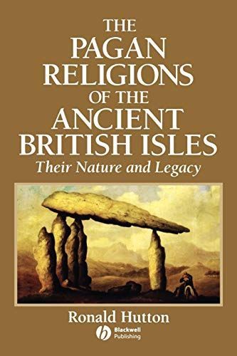 The Pagan Religions of the Ancient British Isles