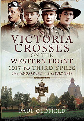 VCs on the Western Front - 1917 to Third Ypres