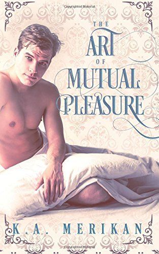 The Art of Mutual Pleasure (M/M Regency)