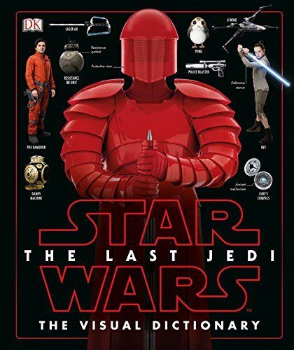 Star Wars the Last Jedi the Visual Dictionary