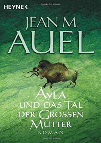 Ayla und das Tal der Grossen Mutter