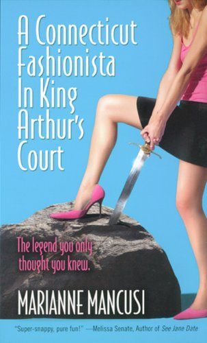 A Connecticut Fashionista in King Arthur's Court