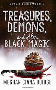 Treasures, Demons, and Other Black Magic