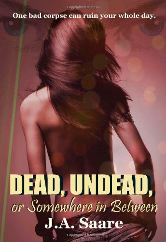 Dead, Undead, Or Somewhere in Between