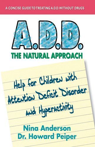 A.D.D., the Natural Approach