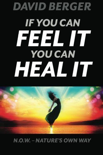 If You Can Feel It You Can Heal It