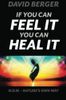 If You Can Feel It You Can Heal It