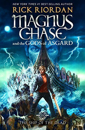 The Ship of the Dead (Magnus Chase and the Gods of Asgard, Book 3)