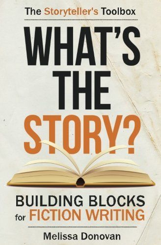 What's the Story? Building Blocks for Fiction Writers