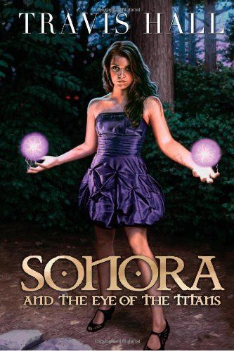 Sonora, and the Eye of the Titans