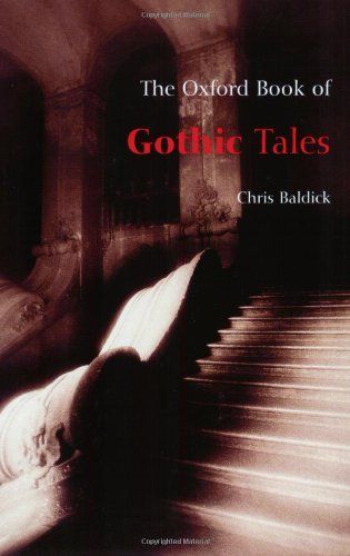 The Oxford Book of Gothic Tales